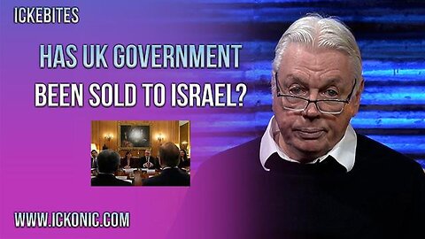 "Has the UK Government Been Sold to Israel? Exploring David Icke's Controversial Claim"