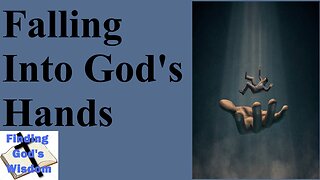Falling Into God's Hands