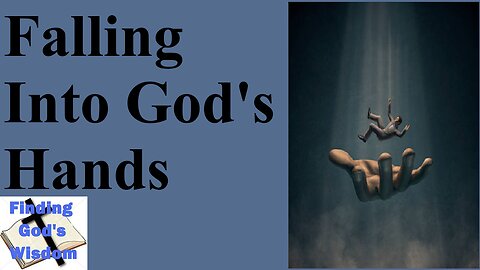 Falling Into God's Hands