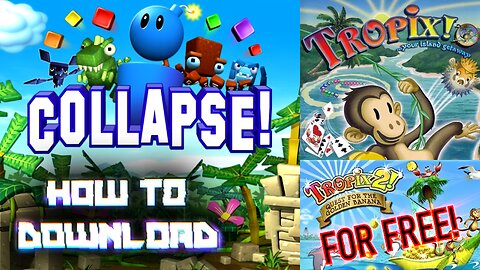 How to get Tropix, Tropix 2, and COLLAPSE! (2009) Fully Free