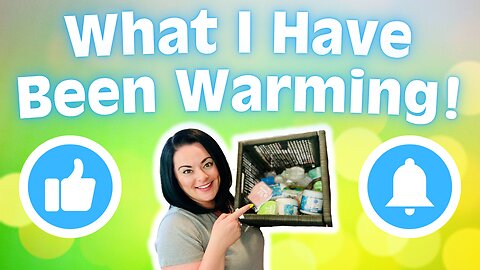 What I Have Been Warming!