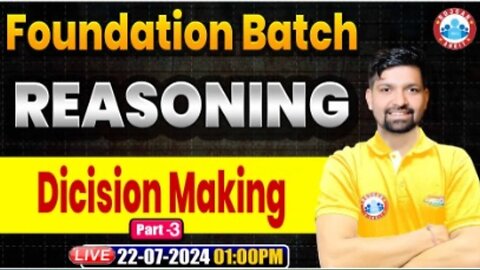 REASONING CLASS, DICISION MEKING CLASS #3