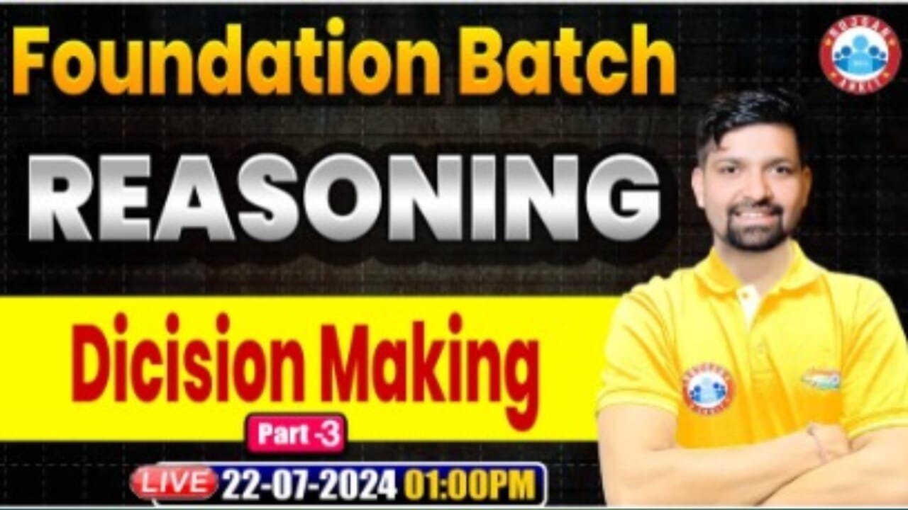 REASONING CLASS, DICISION MEKING CLASS #3