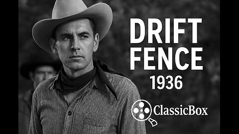 🤠 Drift Fence (1936) | Paramount Western Adventure | ClassicBox Films