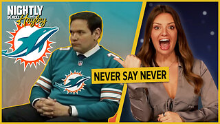 Sec. Rubio Won’t Coach The Dolphins - Nightly Scroll w/ Hayley Caronia (Ep.209)