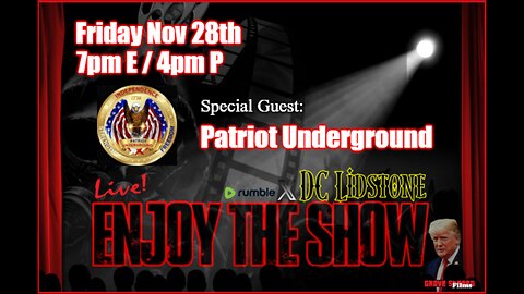 Enjoy The Show - Episode 67 w/ Special Guest Patriot Underground @patriotUG2023