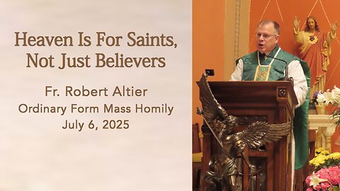 Heaven Is For Saints, Not Just Believers