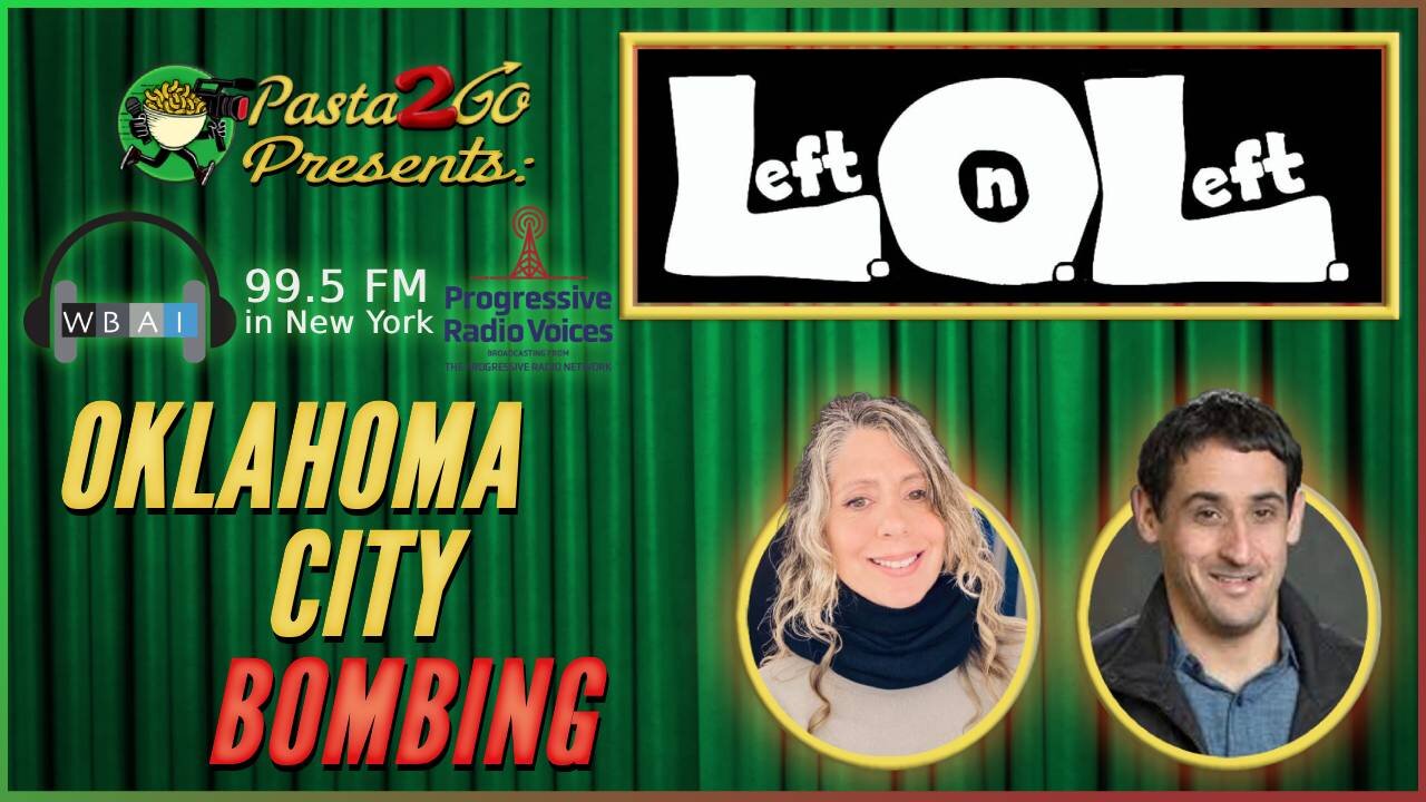 Anniversary of the Oklahoma City Bombing - Left on Left LIVE Recording for WBAI 99.5fm in NYC