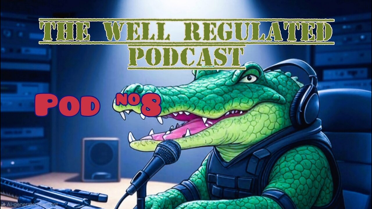The Well Regulated Podcast | Pod #8 | Nat. Guard Deployed To Do NOTHING... For Now