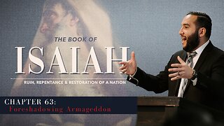 Isaiah 63: Foreshadowing Armageddon - Pastor Bruce Mejia