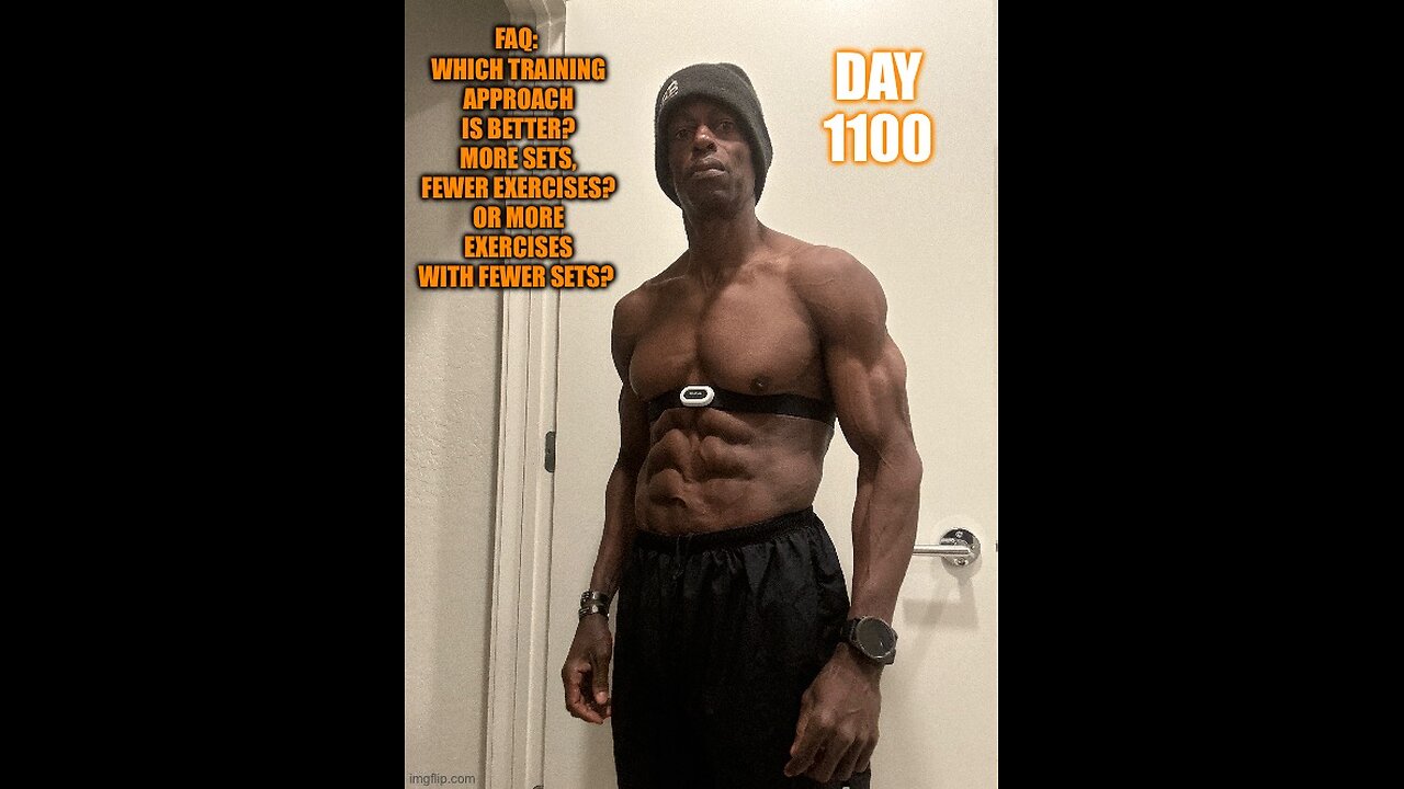 Which is better? More sets/fewer exercises or more exercises/fewer sets? (Day 1100)