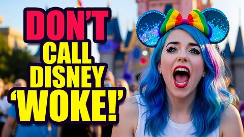 Disney Adults: Don't Call Disney Woke!
