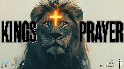 A KINGS PRAYER - The Biblical words to see God and align with Him for Kingdom gain