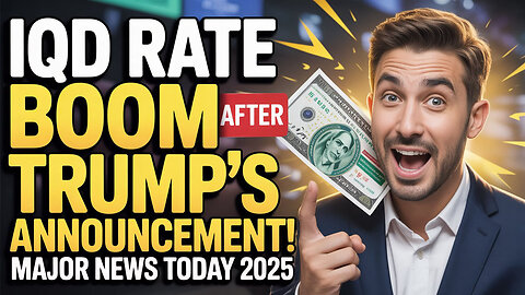 💥 IQD Rate BOOM After Trump’s Massive Announcement! 💥 Major News Today ✅ 💥 Iraqi Dinar News 2025