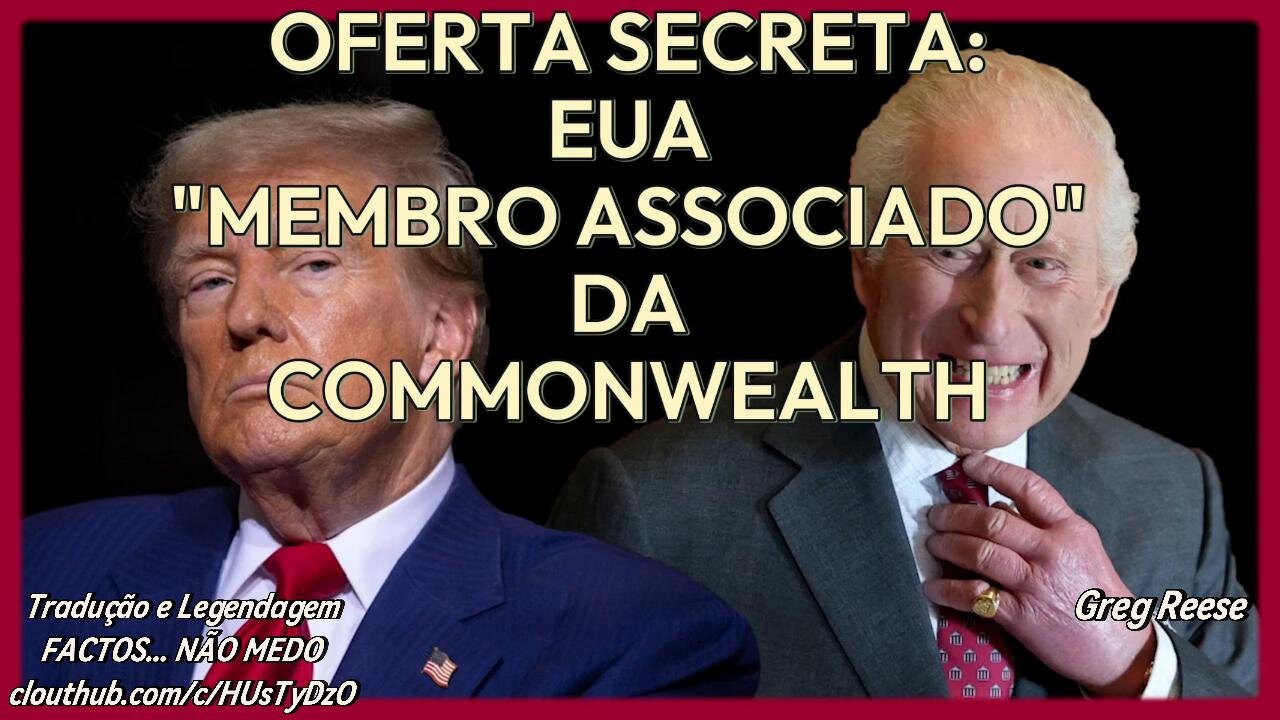 🔥🎬OFERTA SECRETA: EUA "MEMBRO ASSOCIADO" DA COMMONWEALTH (GREG REESE)🔥🎬