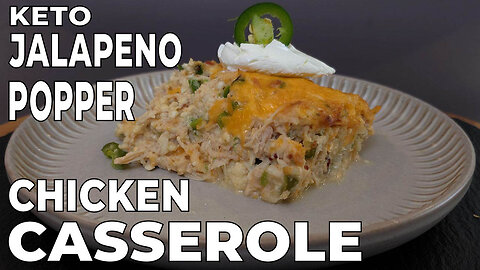 Keto JALAPENO POPPER CHICKEN CASSEROLE
