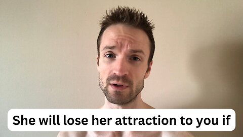 Why women lose attraction to a man