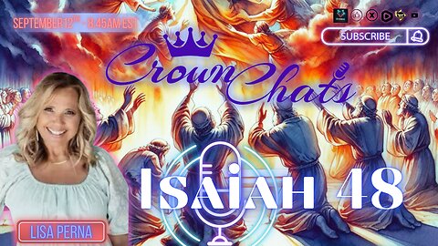 Crown Chats- Isaiah Chapter 48