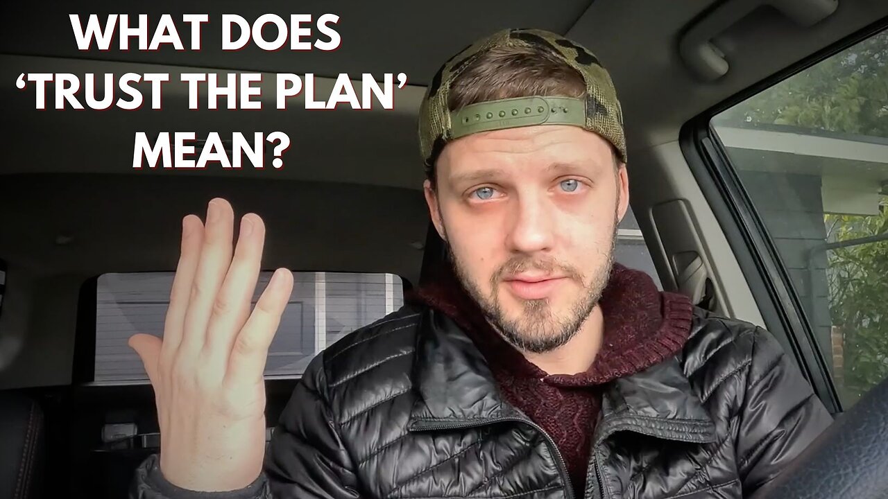 'TRUST THE PLAN' is simple
