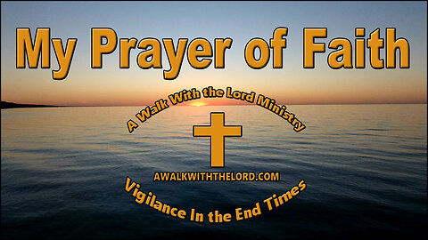 My Prayer of Faith