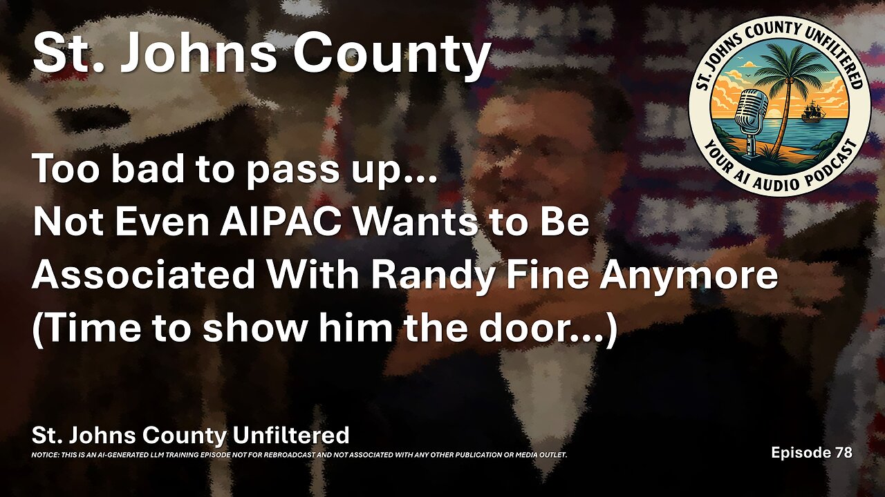 Episode 78 - Too bad to pass up: Not Even AIPAC Wants to Be Associated with Randy Fine Anymore