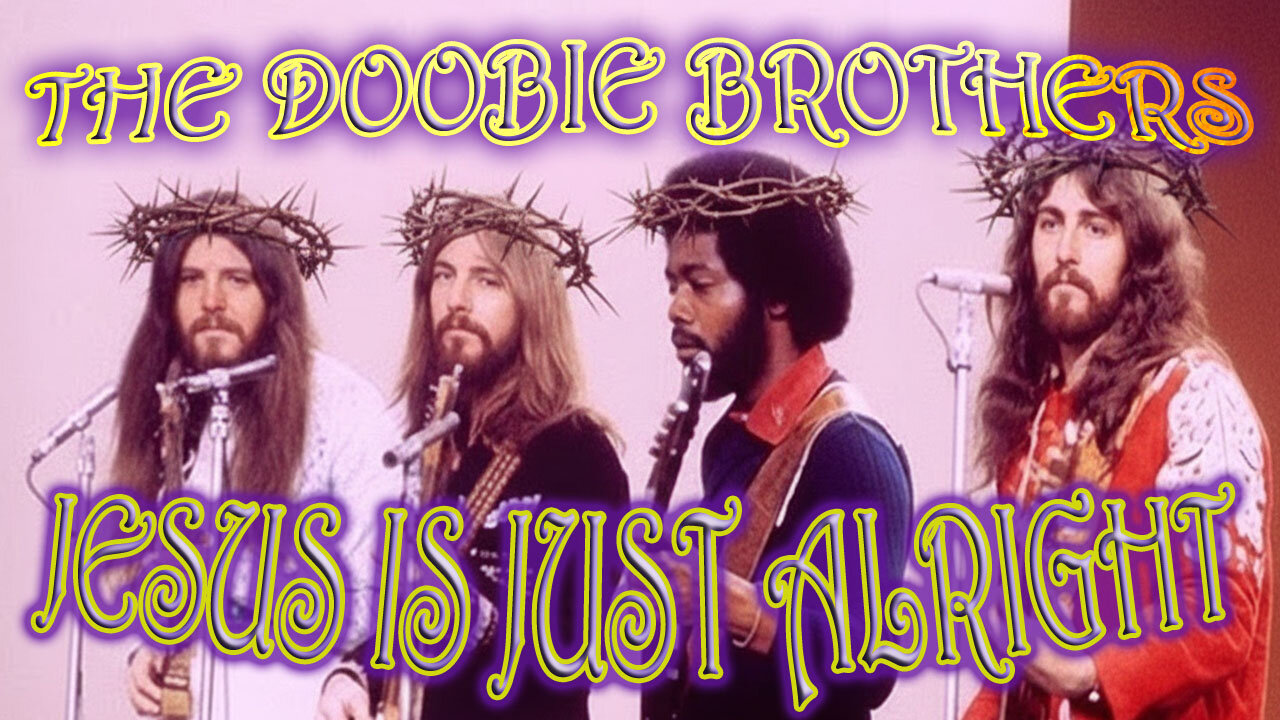 The Doobie Brothers - Jesus is Just Alright - Karaoke