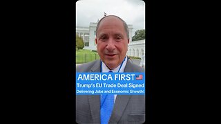 Trump’s EU Trade Deal Signed: Delivering Jobs and Growth!