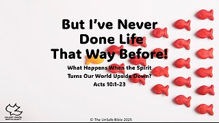 Acts 10:1-23 But I've Never Done Life This Way Before!