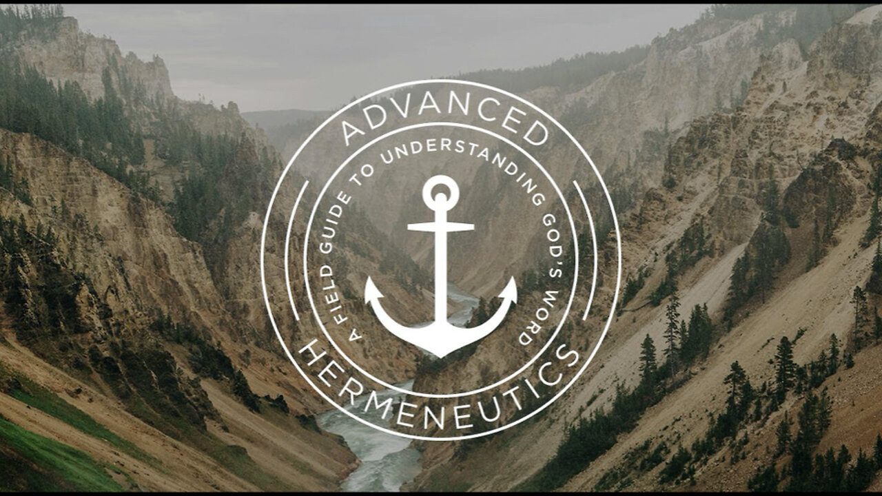 552 Advanced Hermeneutics - Interpreting Scripture