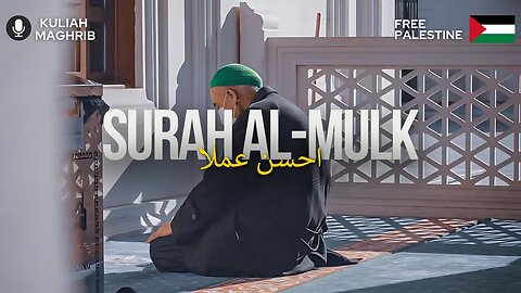 Surah Al-Mulk - احسن عملا | Kuliah Maghrib | Dr. Mohd Rosdi