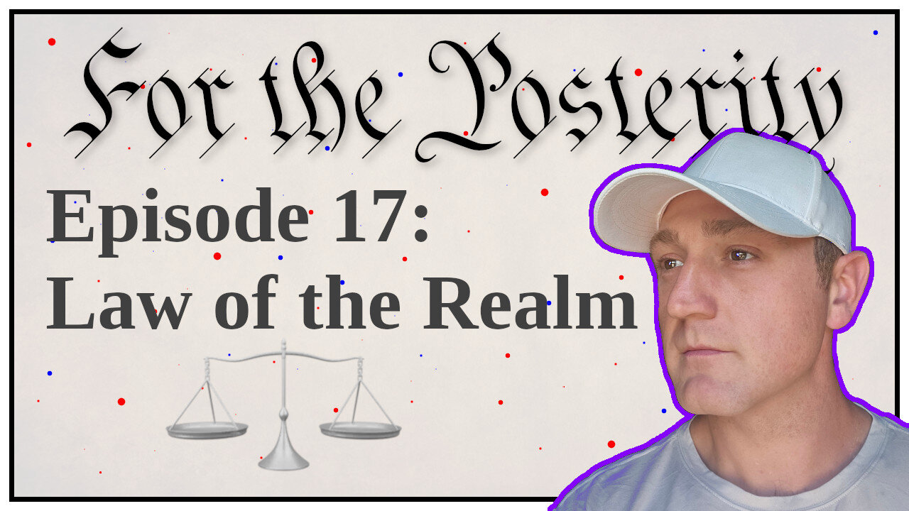 Episode 17 - Law of the Realm