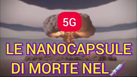 Le nanocapsule di morte nei vaccini covid - Il sistema 5G - L'intelligenza artificiale