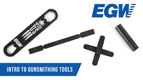 Intro To EGW Gunsmithing Tools Part 1