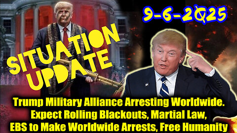 Situation Update 9.6.25 - Trump ORDERS BIGGEST MOVE YET, What's Coming In The Next 10 Days