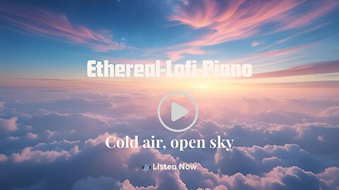 Cold air, open sky│Ethereal Piano Lofi Under a Moonlit Sky