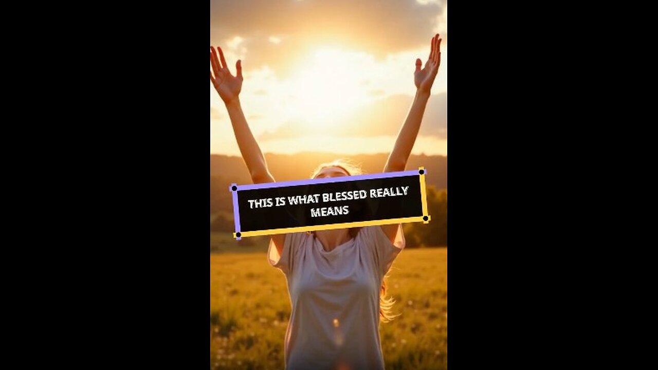 This is What Blessed Really Means