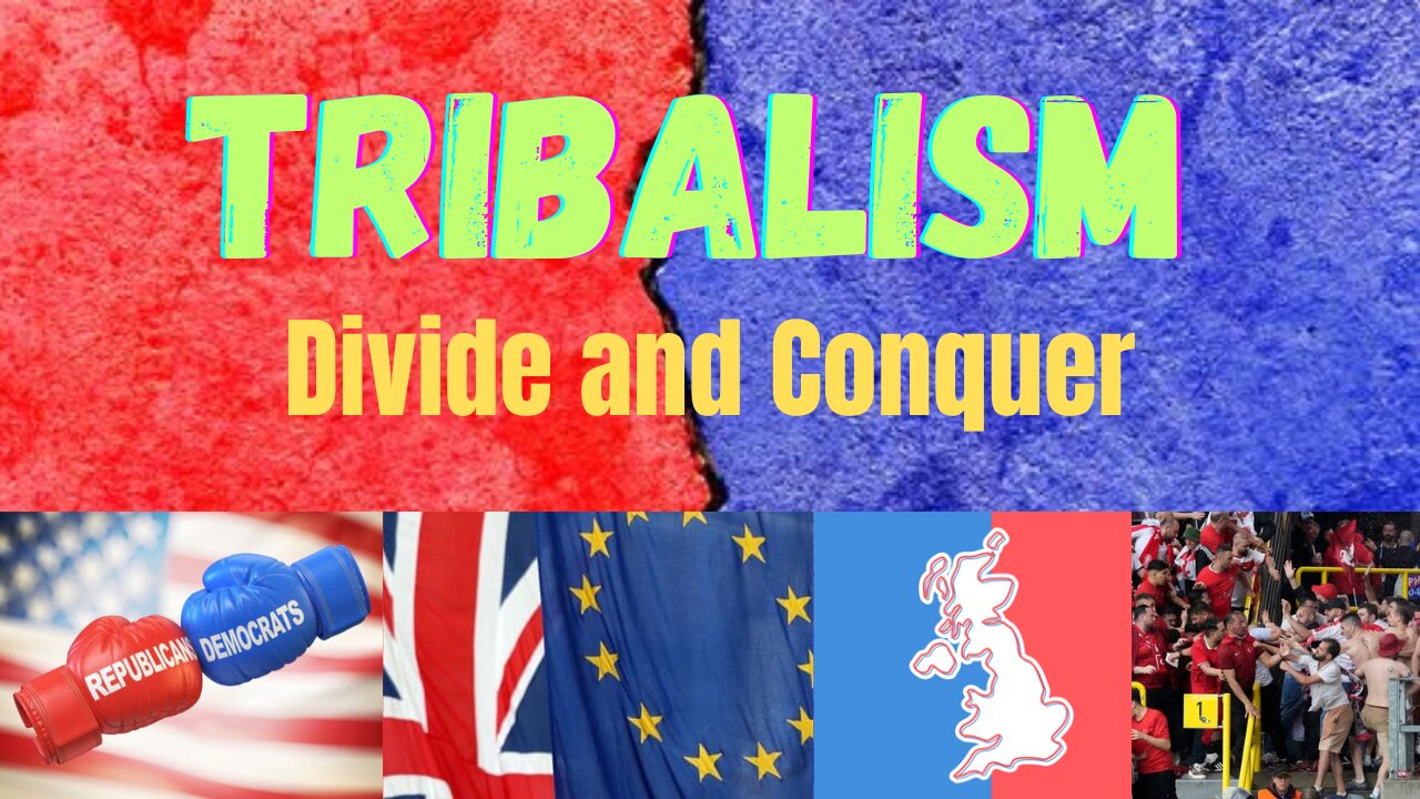 Tribalism another part of divide and conquer