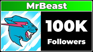 MrBeast - 100K Followers!