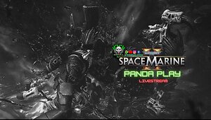 Panda Play: | Chill PVP Stream | Warhammer 40,000 Space Marine II