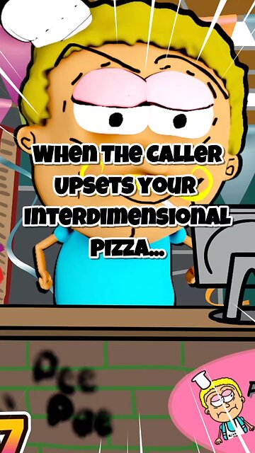 How Did He Upset an Interdimensional Pizza?!