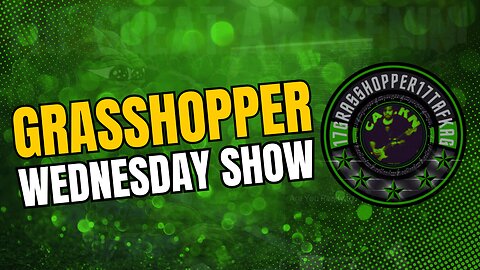 Grasshopper Live Wednesday Show - August 6th 2025