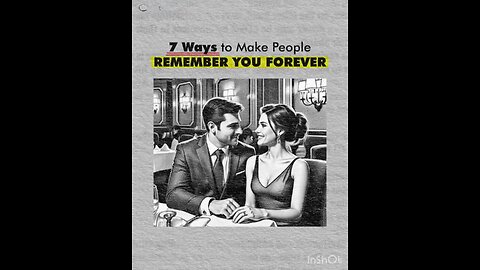Ways to remember you forever