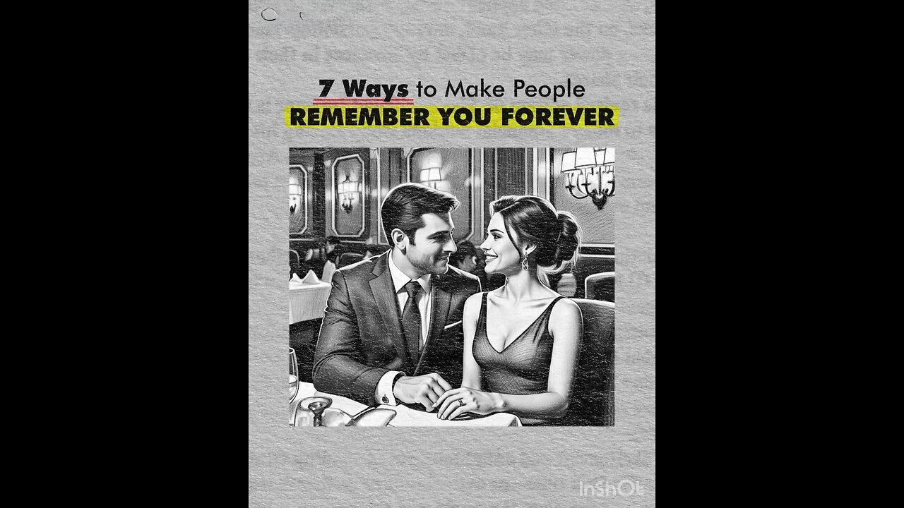 Ways to remember you forever