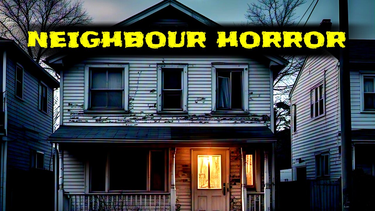 Neighbour Horror
