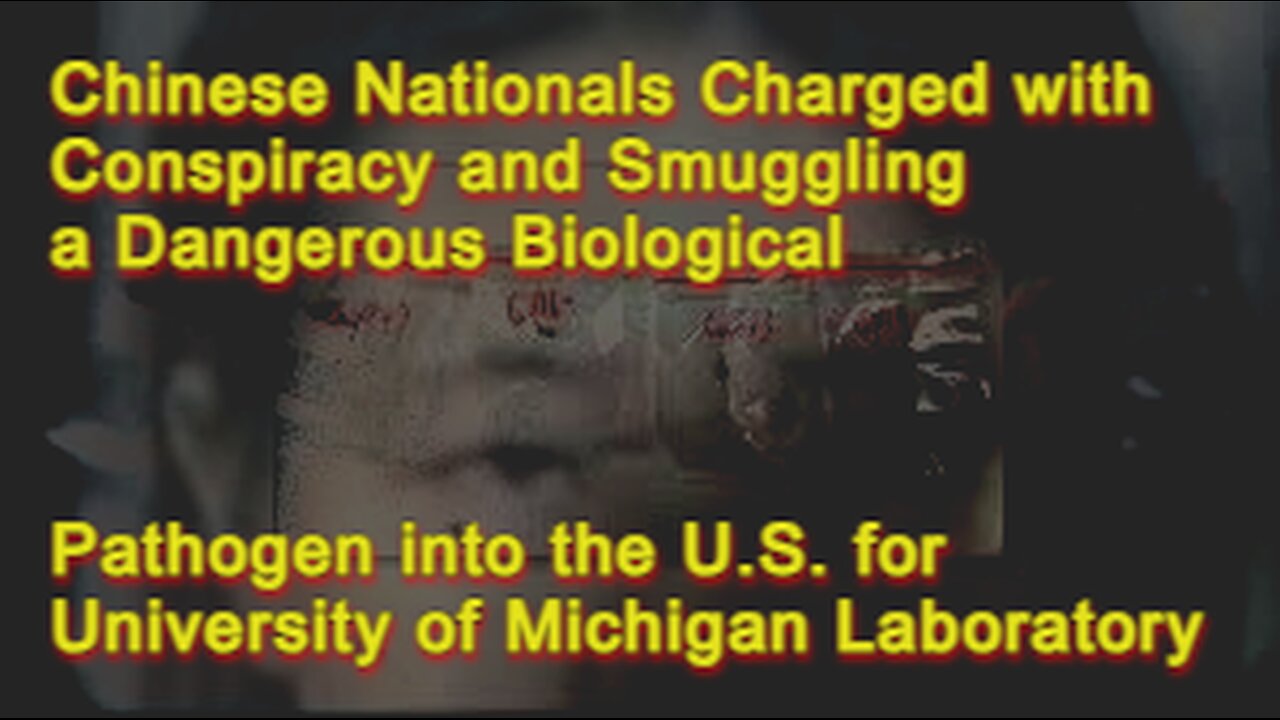 Chinese Nationals Charged with Conspiracy and Smuggling a Dangerous Biological Pathogen into the U.S