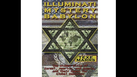 Illuminati Mystery Babylon (2002)- By Texe Marrs