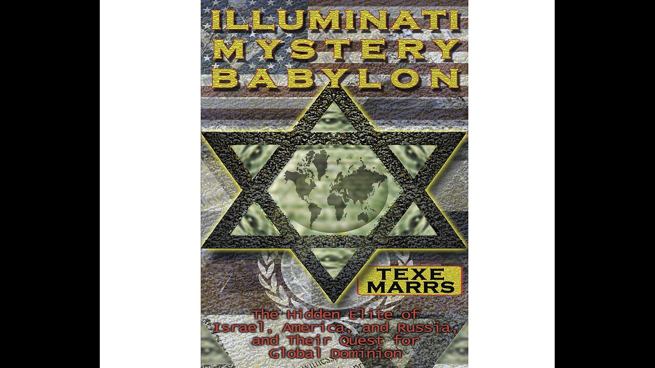 Illuminati Mystery Babylon (2002)- By Texe Marrs