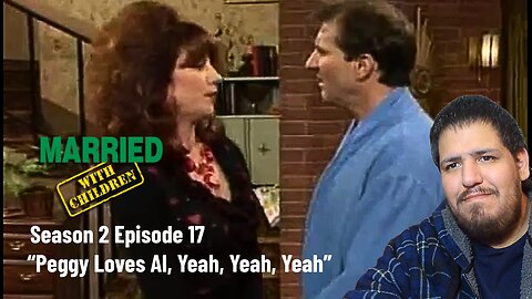 Married With Children | Season 2 Episode 17 | "Peggy Loves Al, Yeah, Yeah, Yeah"| TV Show Reaction