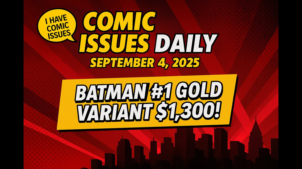 Comic Issues Daily (Sept 4, 2025) | $1300 Batman #1 Variant, Punisher Red Band, Venom Horror