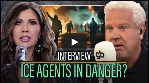 Glenn Beck ~ Kristi Noem reveals INSANE spike in anti-ICE attacks